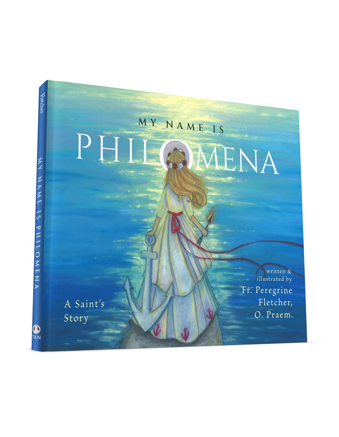 My Name is Philomena: A Saint's Story - Holy Heroes