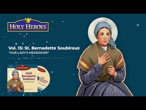 Glory Stories CD Vol 15: St. Bernadette Soubirous