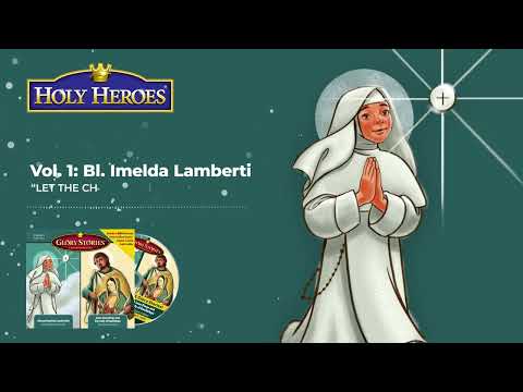 Glory Stories CD Vol 1: St. Juan Diego & Our Lady of Guadalupe PLUS Blessed Imelda