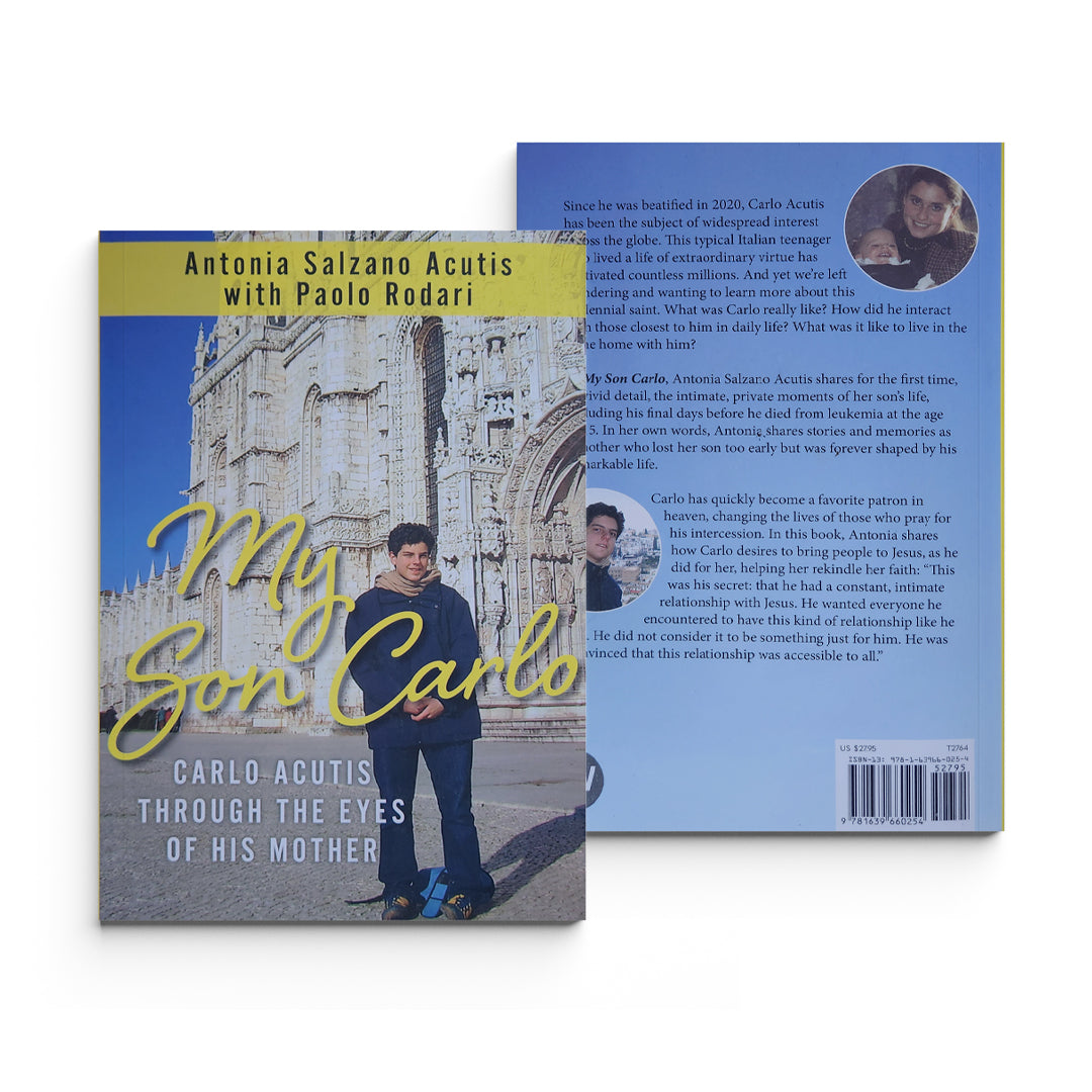 My Son Carlo: Carlo Acutis Through the Eyes of His Mother