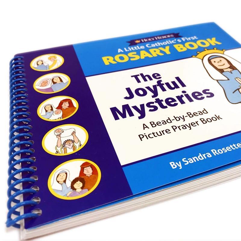 A Little Catholic's First Rosary Book: The Joyful Mysteries Bead-by-Bead Picture Prayer Book - Holy Heroes