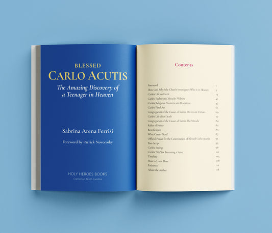 Blessed Carlo Acutis: The Amazing Discovery of a Teenager in Heaven - Holy Heroes