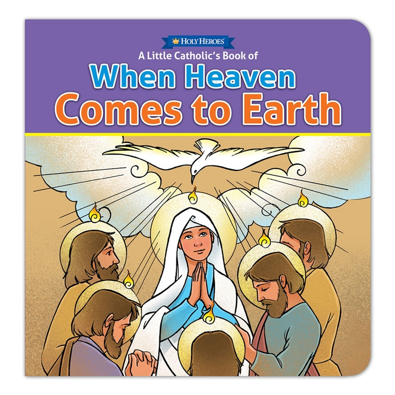 When Heaven Comes To Earth board book - Holy Heroes