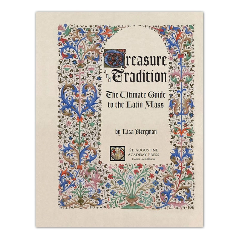 Treasure and Tradition: The Ultimate Guide to the Latin Mass - Holy Heroes