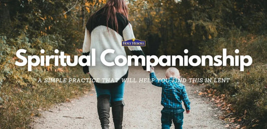 How To Find Spiritual Companionship this Lent