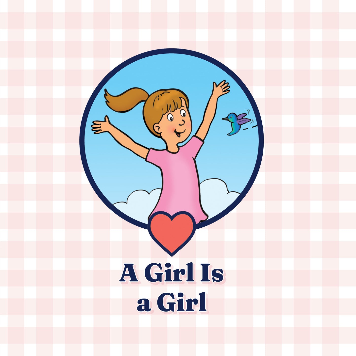 A Girl Is a Girl board book