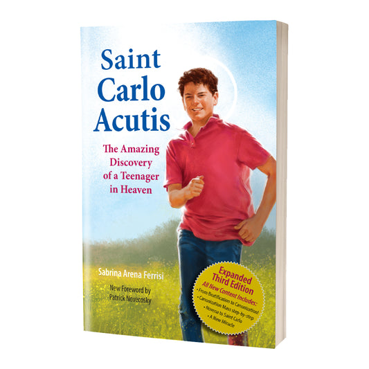 Saint Carlo Acutis: The Amazing Discovery of a Teenager in Heaven