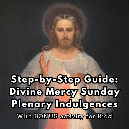 Step-by-Step Guide: Divine Mercy Sunday Plenary Indulgences