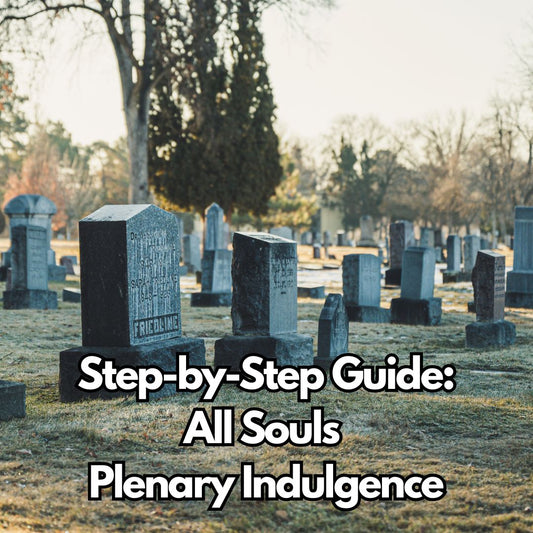 Step-by-Step Guide: All Souls Plenary Indulgences [Download]