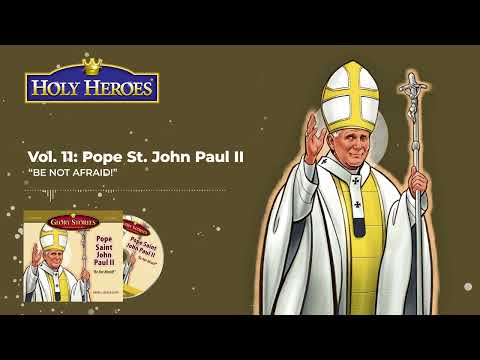 Glory Stories CD Vol 11: Pope Saint John Paul II
