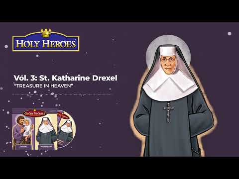 Saint Katharine Drexel: Glory Stories MP3 [Download]