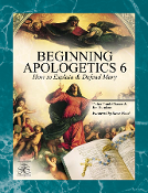 Beginning Apologetics 6 - Holy Heroes