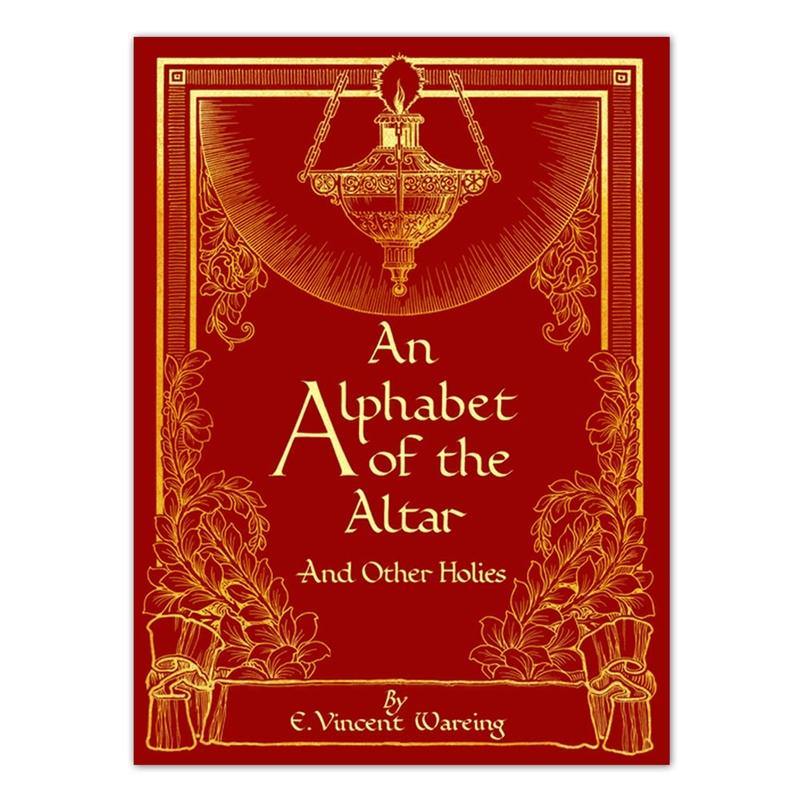 An Alphabet of the Altar - Holy Heroes