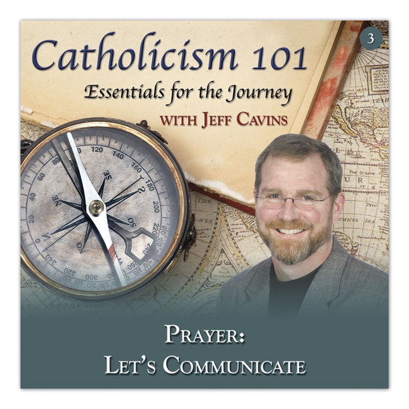 Catholicism 101 CD Vol 3: Prayer – Holy Heroes