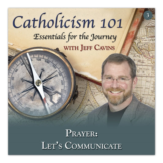 Catholicism 101 CD Vol 3: Prayer - Holy Heroes