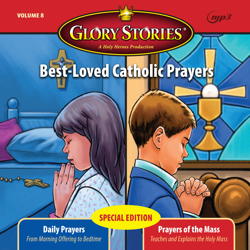 Best-Loved Catholic Prayers and Prayers of the Mass: Glory Stories MP3 Download - Holy Heroes