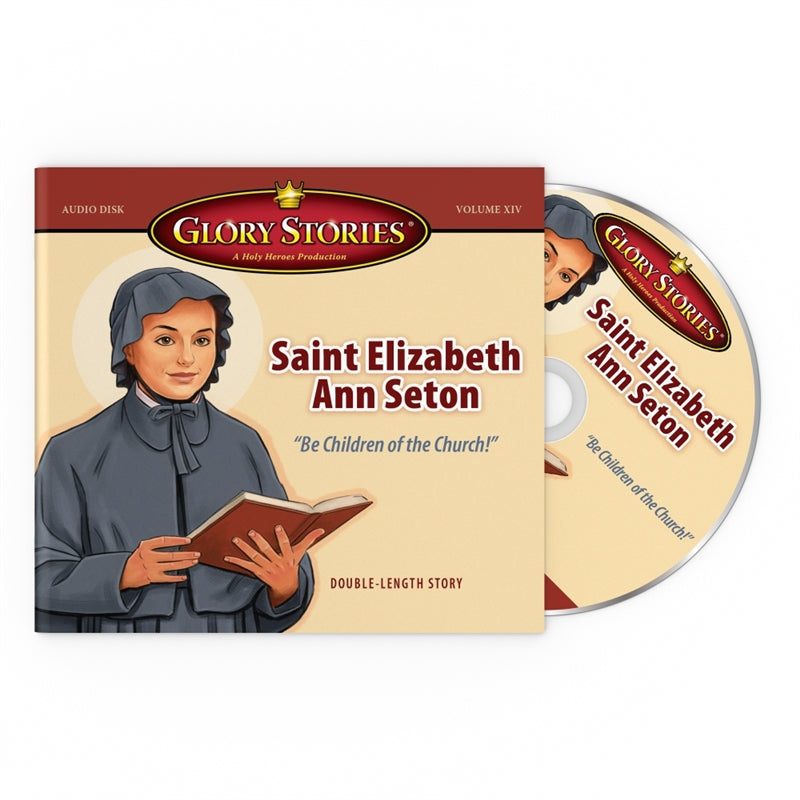 Glory Stories CD Vol 14: Saint Elizabeth Ann Seton - Holy Heroes