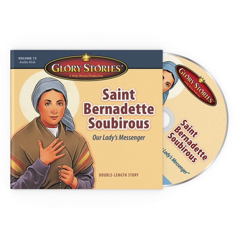 Glory Stories CD Vol 15: St. Bernadette Soubirous - Holy Heroes
