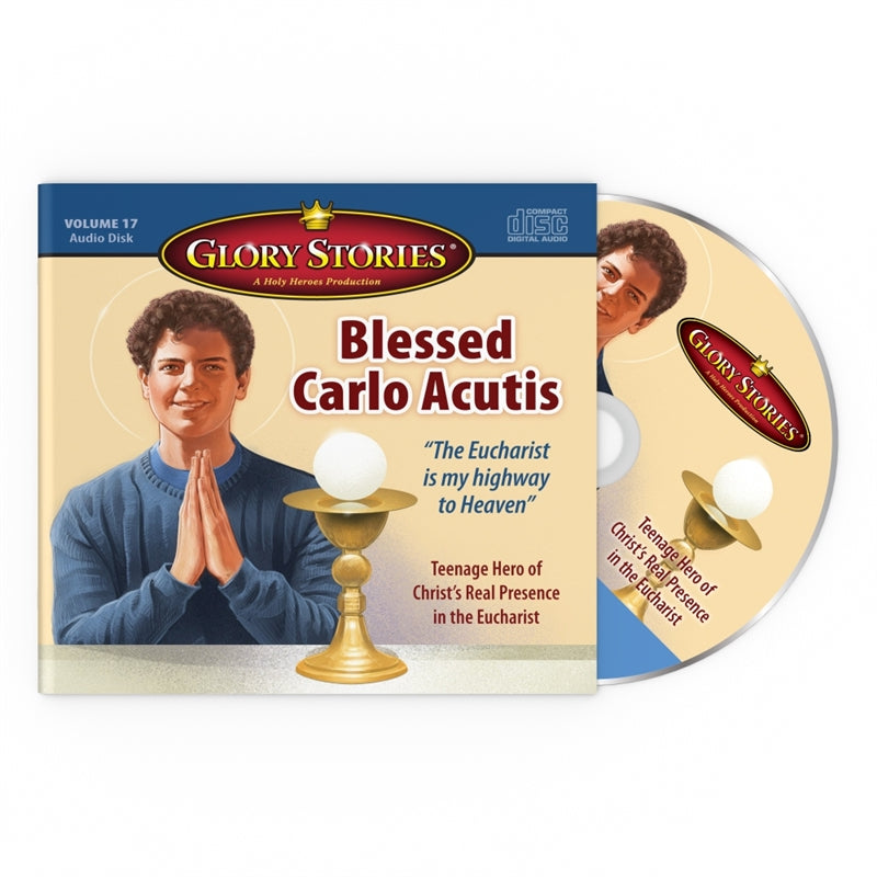 Glory Stories CD Vol 17: Blessed Carlo Acutis - Holy Heroes