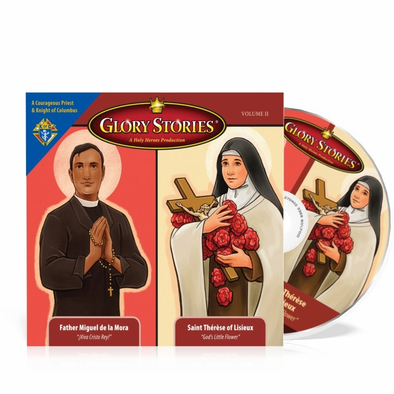 Glory Stories CD Vol 2: St. Therese of Lisieux & Saint Miguel de la Mora of the Knights of Columbus - Holy Heroes