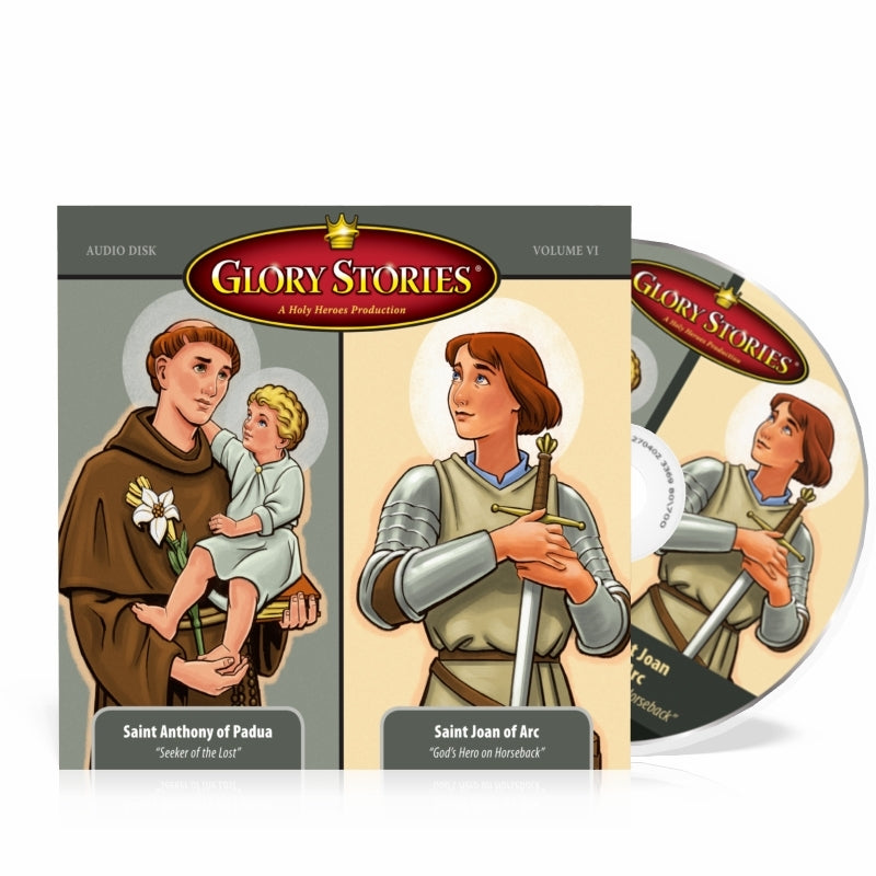 Glory Stories CD Vol 6: Saint Joan of Arc & Saint Anthony - Holy Heroes