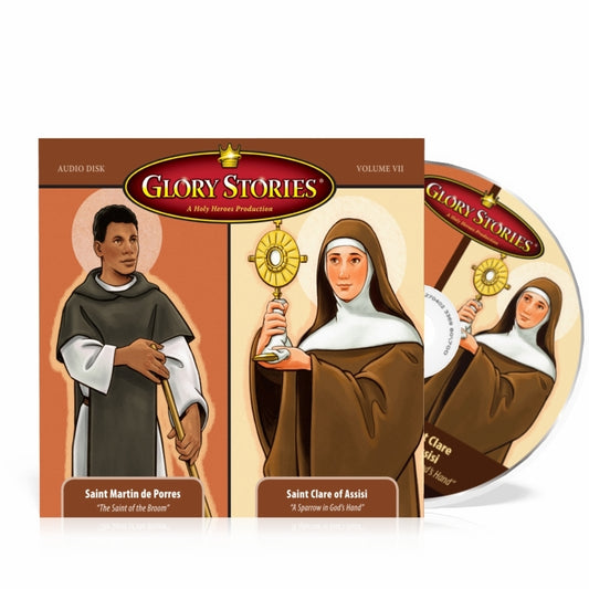 Glory Stories CD Vol 7: Saint Martin de Porres & Saint Clare - Holy Heroes