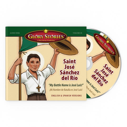 Glory Stories CD Vol 9: Saint Jose Sanchez del Rio - Holy Heroes