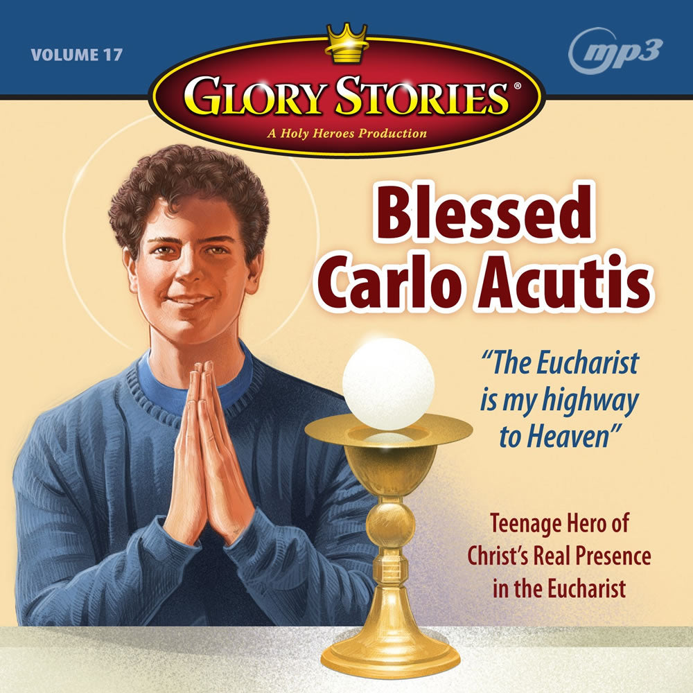 Blessed Carlo Acutis: Glory Stories MP3 Download - Holy Heroes
