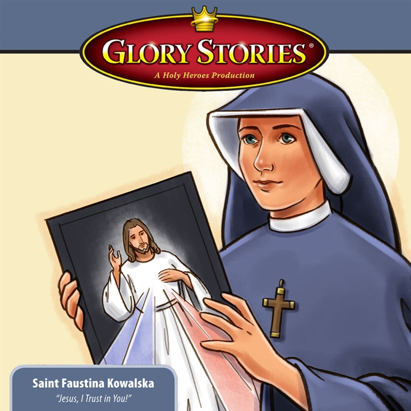 Saint Faustina Kowalska: Glory Stories MP3 Download - Holy Heroes