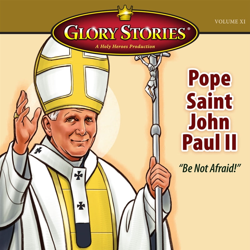 Pope Saint John Paul II: Glory Stories MP3 Download - Holy Heroes