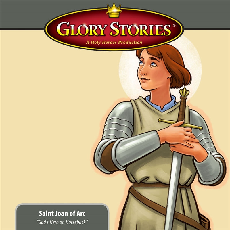 Saint Joan of Arc: Glory Stories MP3 Download - Holy Heroes