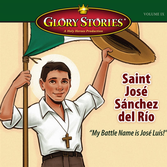 Saint Jose Sanchez del Rio: English version MP3 Download - Holy Heroes