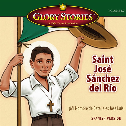 Saint Jose Sanchez del Rio: Spanish version MP3 download - Holy Heroes
