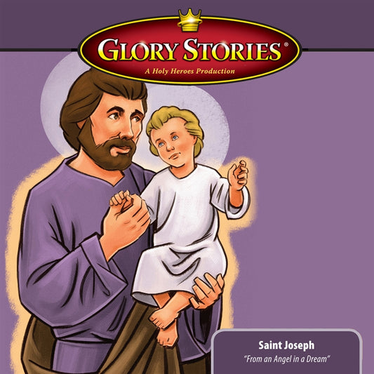 Saint Joseph: Glory Stories MP3 Download - Holy Heroes