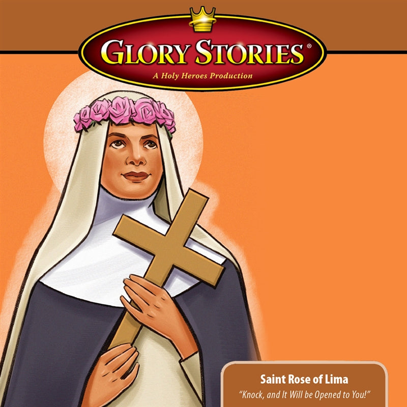Saint Rose of Lima: Glory Stories MP3 Download - Holy Heroes