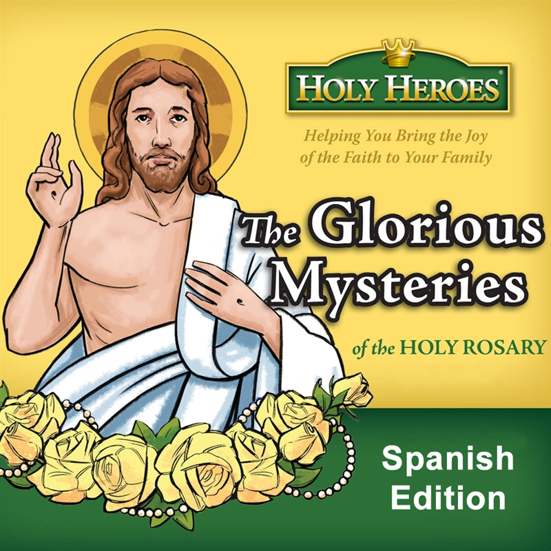 Misterios Gloriosos: The Glorious Mysteries Spanish version MP3 Download - Holy Heroes