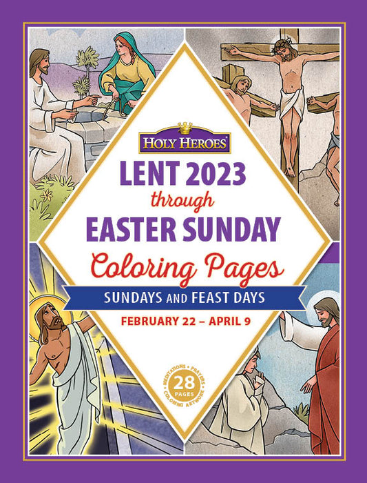 Lent 2023 through Easter Sunday Coloring Book - Holy Heroes