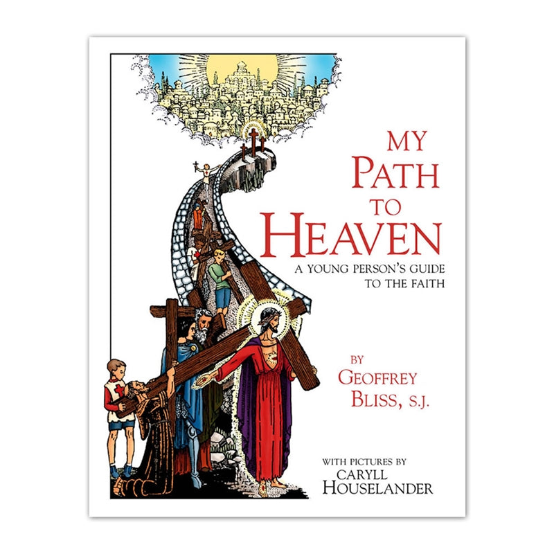 My Path to Heaven - A Young Person's Guide to the Catholic Faith – Holy ...