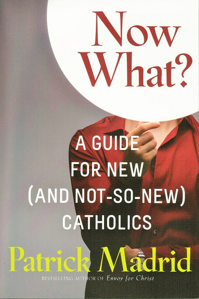 Now What? A Guide for New Catholics - Holy Heroes