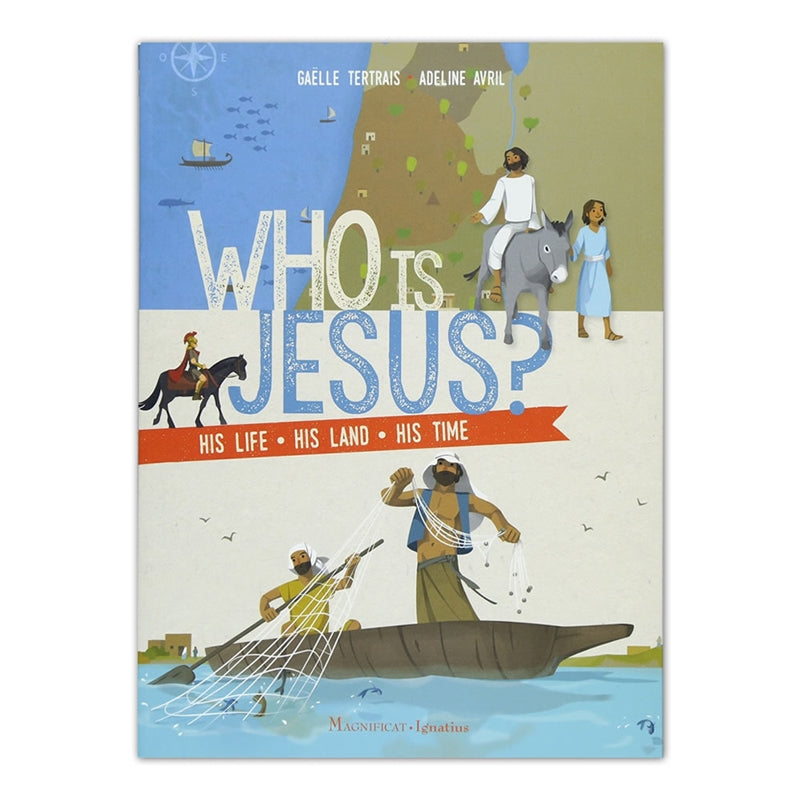 Who Is Jesus? His Life, His Land, His Times - Holy Heroes